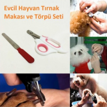 Evcil Hayvan Tırnak Makası ve Törpüsü